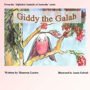 Giddy the Galah by Maureen Larter