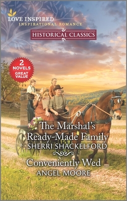 The Marshal's Ready-Made Family & Conveniently Wed by Sherri Shackelford, Angel Moore