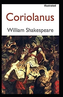 Coriolanus Illustrated by William Shakespeare