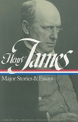 Henry James: Major Stories and Essays by Henry James