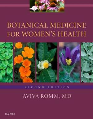Botanical Medicine for Women's Health by Aviva Romm