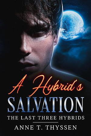 A Hybrid's Salvation by Anne T. Thyssen