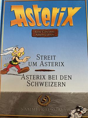 Asterix - Streit um Asterix, Asterix bei den Schweizern by René Goscinny, Albert Uderzo