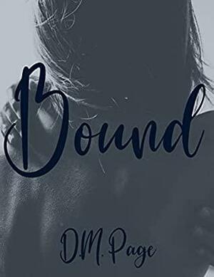 Bound by D.M. Page