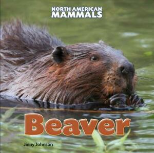 Beaver by Jinny Johnson