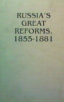 Russia's Great Reforms, 1855-1881 by Ben Eklof, John Bushnell