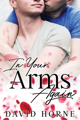 In Your Arms Again by David Horne