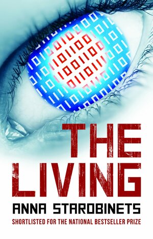 The Living by Anna Starobinets, Анна Старобинец