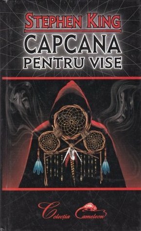 Capcana pentru vise (Dreamcatcher) by Stephen King