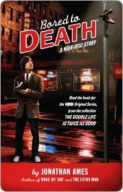 Bored to Death: A Noir-otic Story by Jonathan Ames