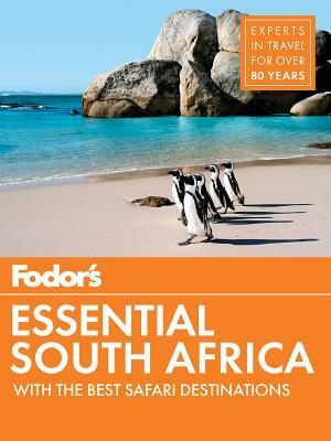 Fodor's Essential South Africa: With the Best Safari Destinations by Fodor's Travel Guides