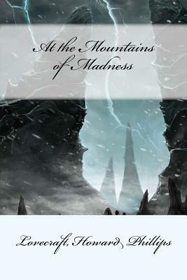 At the Mountains of Madness by H.P. Lovecraft