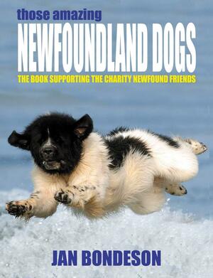 Those Amazing Newfoundland Dogs by Jan Bondeson