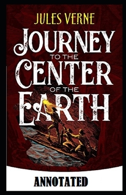 A Journey into the Center of the Earth Annotated by Jules Verne