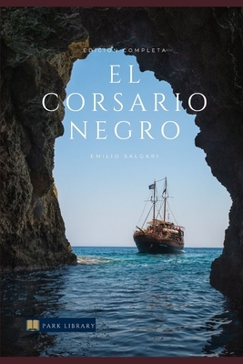 El Corsario Negro: Edición Completa by Emilio Salgari