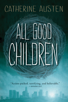 All Good Children by Catherine Austen