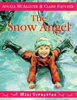 The Snow Angel Mini Treasure by Angela McAllister