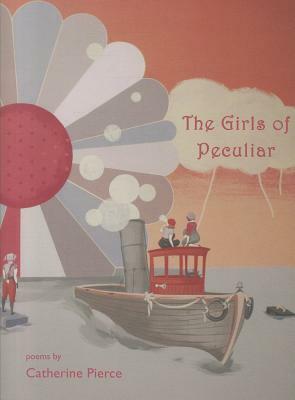 Girls of Peculiar by Catherine Pierce