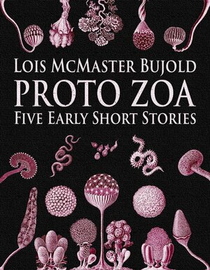 Proto Zoa by Lois McMaster Bujold