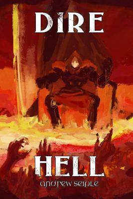 Dire: Hell by Andrew Seiple