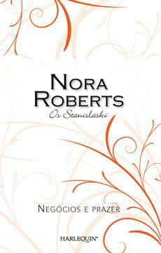 Negócios e prazer (Stanislaskis #2) by Nora Roberts