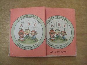 A Is for Always: An ABC Book by Joan Walsh Anglund