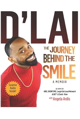 D'Lai: The Journey Behind the Smile by Angela Ardis, Davetrick Tremaine Laird