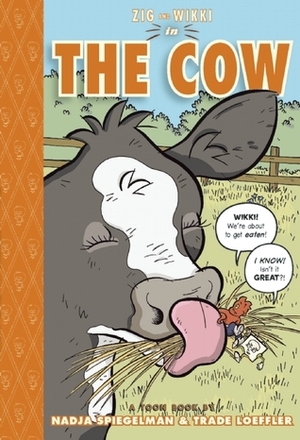 Zig and Wikki in the Cow by Nadja Spiegelman