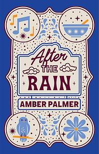 After the Rain by Amber Palmer