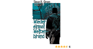 Wieder einmal Weltenbrand by Simon R. Green