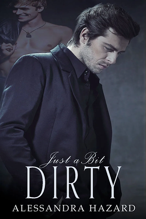 Just a Bit Dirty by Alessandra Hazard