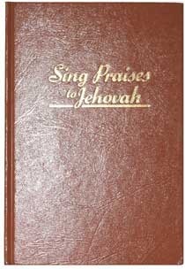 Sing Praises to Jehovah by Watch Tower Bible and Tract Society of Pennsylvania 