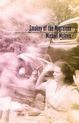 Smokey of the Migraines by Michael McInnis