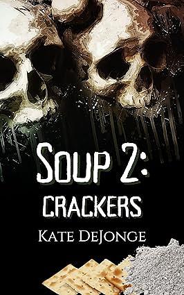 Soup 2: Crackers by Kate DeJonge