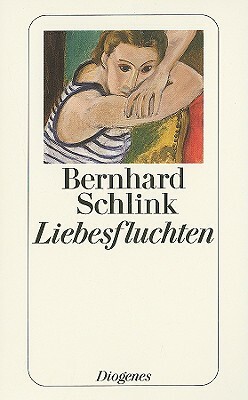 Liebesfluchten: Geschichten by Bernhard Schlink