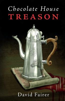 Chocolate House Treason by David Fairer