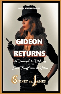 Gideon Returns - A Damsel in Distress by Sidney St James