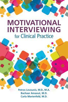 Motivational Interviewing for Clinical Practice by 