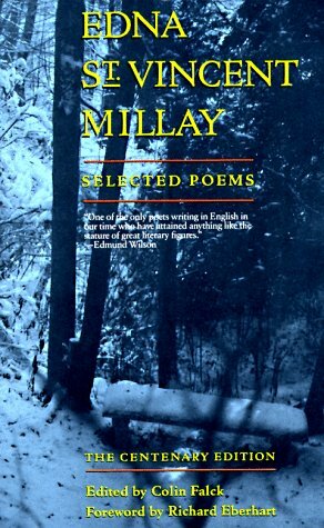 Edna St. Vincent Millay: Selected Poems : the Centenary Edition by Edna St Vincent Millay
