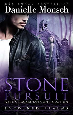 Stone Pursuit: Entwined Realms by Danielle Monsch