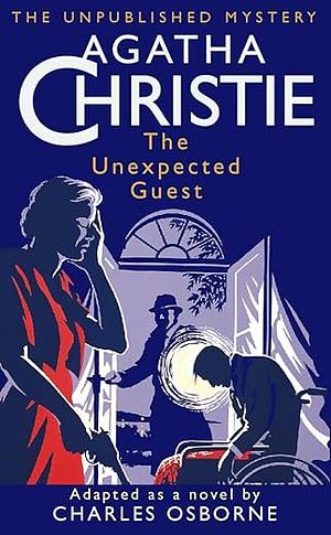 The Unexpected Guest by Charles Osborne, Agatha Christie