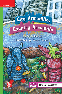 Reading Wonders Leveled Reader City Armadillo, Country Armadillo: Beyond Unit 2 Week 2 Grade 1 by 