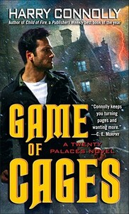 Game of Cages: A Twenty Palaces Novel by Harry Connolly