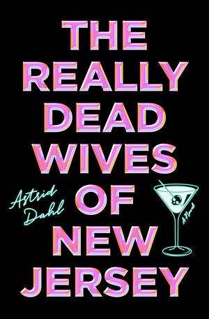 The Really Dead Wives of New Jersey by Astrid Dahl