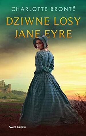 Dziwne losy Jane Eyre by Charlotte Brontë