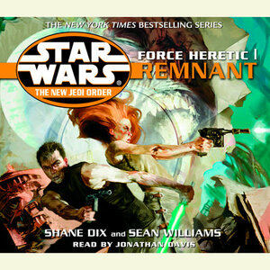 Force Heretic I: Remnant by Sean Williams, Shane Dix