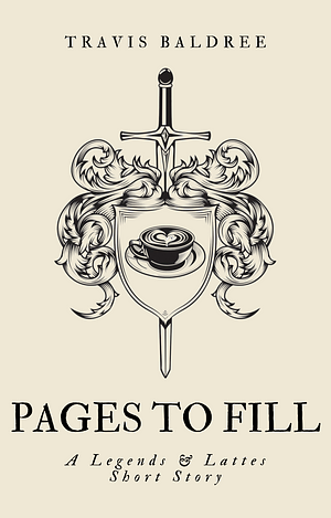 Pages to Fill by Travis Baldree