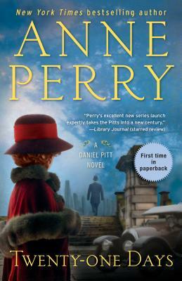 Twenty-One Days: A Daniel Pitt Novel by Anne Perry