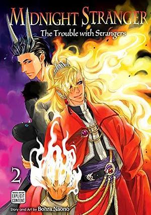 Midnight Stranger, Vol. 2 (Yaoi Manga): The Trouble with Strangers by Bohra Naono, Bohra Naono