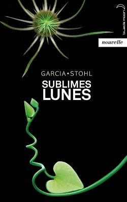 Sublimes Lunes by Kami Garcia, Margaret Stohl